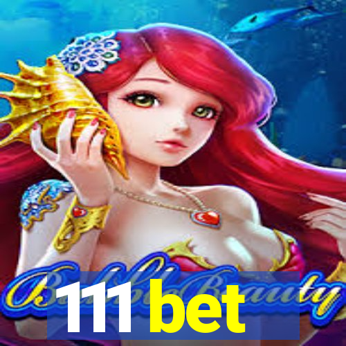 111 bet